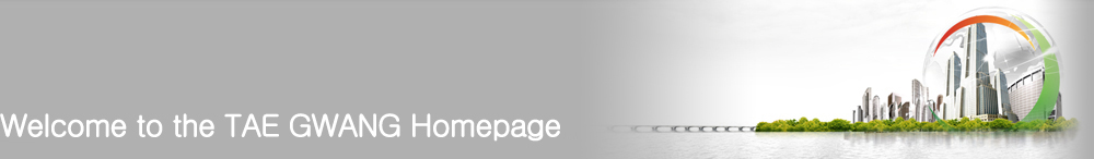 TAEGWANG & Technology-Leader, Automotive-manufacturing Leader, Environment- friendly Leader